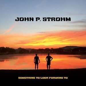 John P. Strohm - Something To Look Forward To  LP LP